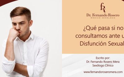 ¿Qué pasa si no consultamos ante una disfunción sexual?