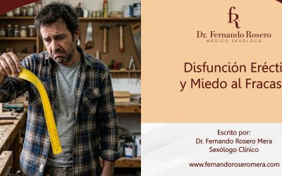 Disfunción Eréctil y Miedo al Fracaso